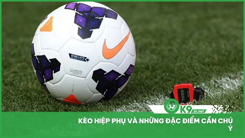 Cách Soi Kèo Hiệp Phụ Chuẩn Từ Cao Thủ Cá Cược 2025 2 Kèo hiệp phụ dựa trên kết quả 30 phút thêm giờ hoặc luân lưu