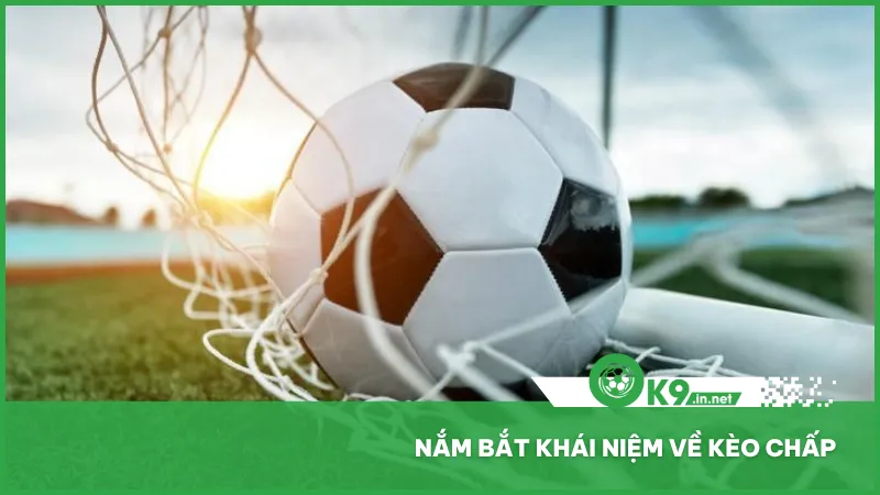 Kèo chấp yêu cầu đội mạnh thắng với cách biệt lớn hơn số bàn chấp, đội yếu có thể hòa hoặc thua ít hơn để thắng kèo
