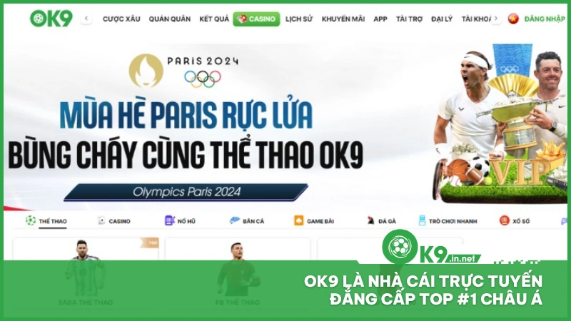 ok9 là nhà cái trực tuyến đẳng cấp top #1 Châu Á