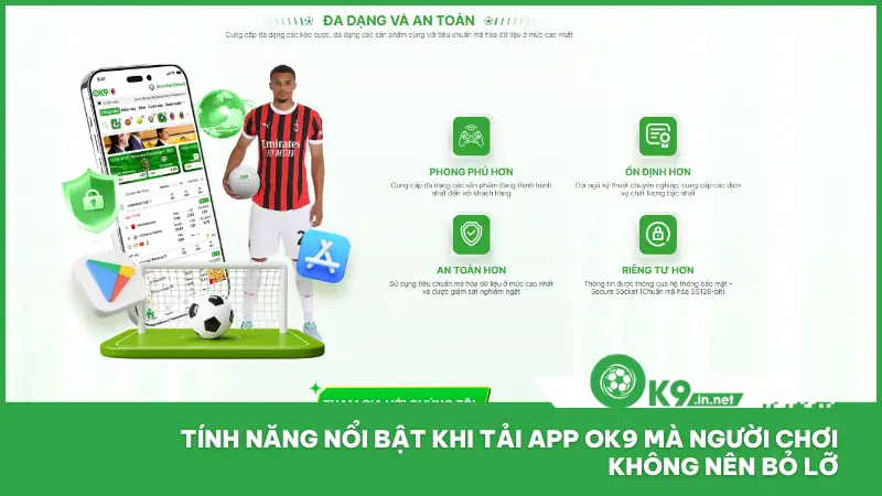 Tải app ok9 giúp người dùng truy cập nhanh vào các dịch vụ cốt lõi của nhà cái